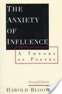 A befolyásolás szorongása: A költészet elmélete, 2. kiadás - The Anxiety of Influence: A Theory of Poetry, 2nd Edition