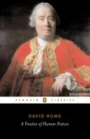 Az emberi természetről szóló értekezés: Kísérlet az észérvek kísérleti módszerének bevezetésére az erkölcsbe. - A Treatise of Human Nature: Being an Attempt to Introduce the Experimental Method of Reasoning Into Mor