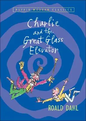 Charlie és a nagy üveglift - Charlie and the Great Glass Elevator