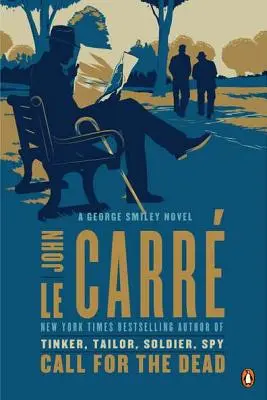 Hívás a halottaknak: George Smiley regénye - Call for the Dead: A George Smiley Novel