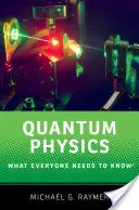 Kvantumfizika: Amit mindenkinek tudnia kell - Quantum Physics: What Everyone Needs to Know(r)