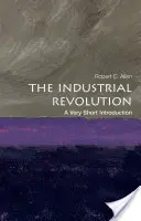 Az ipari forradalom: A Very Short Introduction (Nagyon rövid bevezetés) - The Industrial Revolution: A Very Short Introduction