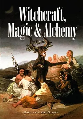 Boszorkányság, mágia és alkímia - Witchcraft, Magic and Alchemy