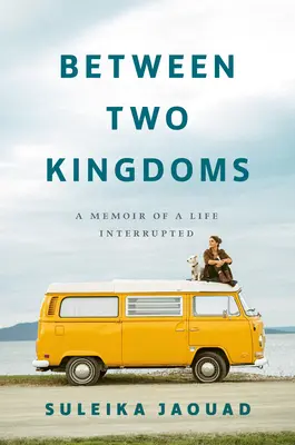 Két királyság között: Egy megszakított élet emlékiratai - Between Two Kingdoms: A Memoir of a Life Interrupted