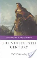 A tizenkilencedik század: Európa 1789-1914 - The Nineteenth Century: Europe 1789-1914