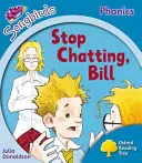 Oxford Reading Tree: Level 3: More Songbirds Phonics - Stop Chatting, Bill