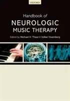 A neurológiai zeneterápia kézikönyve - Handbook of Neurologic Music Therapy