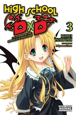 High School DXD, Vol. 3 (Light Novel): Excalibur of the Moonlit Schoolyard: Excalibur of the Moonlight Schoolyard - High School DXD, Vol. 3 (Light Novel): Excalibur of the Moonlit Schoolyard