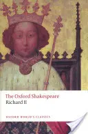 Richard II: The Oxford Shakespeare