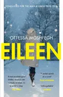 Eileen - a 2016-os Man Booker-díj jelöltjei közé került - Eileen - Shortlisted for the Man Booker Prize 2016