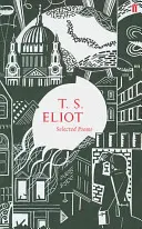 T. S. Eliot válogatott versei - Selected Poems of T. S. Eliot