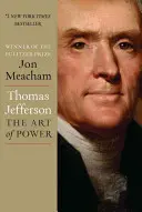 Thomas Jefferson: Jefferson: A hatalom művészete - Thomas Jefferson: The Art of Power