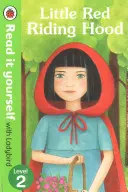 Piroska - Olvasd el magad a Ladybirddel - 2. szint - Little Red Riding Hood - Read it yourself with Ladybird - Level 2