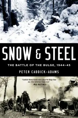 Hó és acél: Az ardenneki csata, 1944-45 - Snow and Steel: The Battle of the Bulge, 1944-45