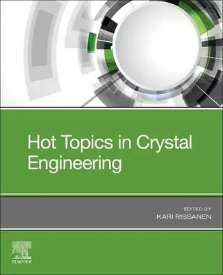 Forró témák a kristálymérnöki tudományokban - Hot Topics in Crystal Engineering