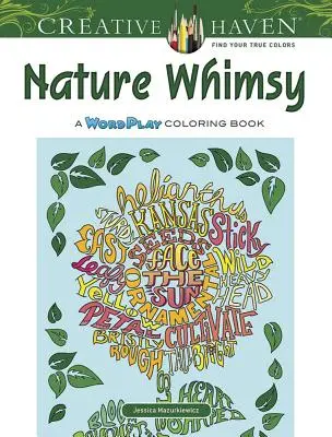 Creative Haven Nature Whimsy: A Wordplay Coloring Book