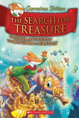 A kincskeresés (Geronimo Stilton és a fantázia királysága #6), 6 - The Search for Treasure (Geronimo Stilton and the Kingdom of Fantasy #6), 6