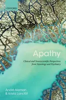 Apátia - Klinikai és idegtudományi szempontok a neurológiából és a pszichiátriából - Apathy - Clinical and Neuroscientific Perspectives from Neurology and Psychiatry