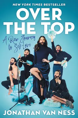 Over the Top: Nyers utazás az önszeretethez - Over the Top: A Raw Journey to Self-Love