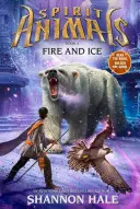 Tűz és jég (Szellemállatok, 4. könyv), 4 - Fire and Ice (Spirit Animals, Book 4), 4