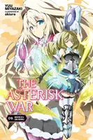 The Asterisk War, Vol. 9 (Light Novel): A hosszú búcsú suttogása - The Asterisk War, Vol. 9 (Light Novel): Whispers of a Long Farewell