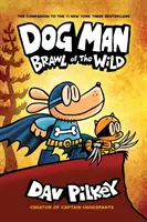 Dog Man 6: A vadak verekedése PB - Dog Man 6: Brawl of the Wild PB