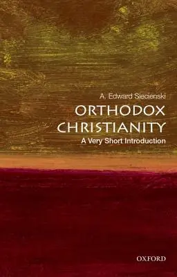 Ortodox kereszténység: A Very Short Introduction (Nagyon rövid bevezetés) - Orthodox Christianity: A Very Short Introduction