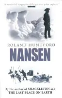 Nansen - A felfedező mint hős - Nansen - The Explorer as Hero