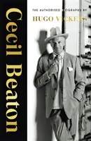 Cecil Beaton: A hitelesített életrajz - Cecil Beaton: The Authorized Biography