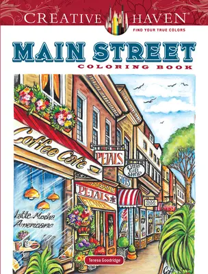 Creative Haven Main Street Színezőkönyv - Creative Haven Main Street Coloring Book