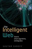 Az intelligens háló: Keresés, intelligens algoritmusok és nagy mennyiségű adat - The Intelligent Web: Search, Smart Algorithms, and Big Data