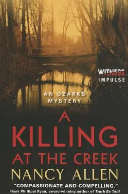 Gyilkosság a patakparton: Egy Ozarks rejtély - A Killing at the Creek: An Ozarks Mystery