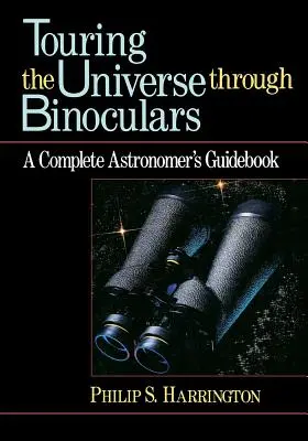 Távcsövön keresztül az Univerzum bejárása: A Complete Astronomer's Guidebook - Touring the Universe Through Binoculars: A Complete Astronomer's Guidebook