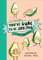 Csak viccelsz! Imádom az avokádót - You've Guac to be Joking! I love Avocados