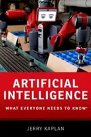 Mesterséges intelligencia: Amit mindenkinek tudnia kell - Artificial Intelligence: What Everyone Needs to Knowr