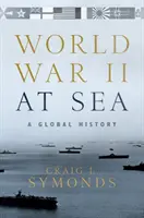 A második világháború a tengeren: A globális történelem - World War II at Sea: A Global History