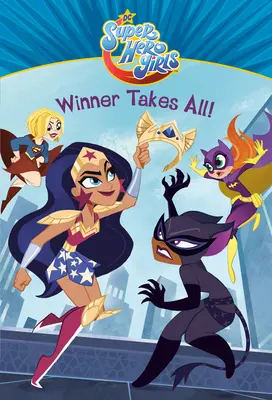 A győztes mindent visz! (DC Super Hero Girls) - Winner Takes All! (DC Super Hero Girls)