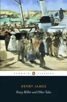 Daisy Miller és más mesék - Daisy Miller and Other Tales