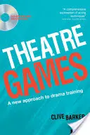 Színházi játékok - A drámapedagógia új megközelítése - Theatre Games - A New Approach to Drama Training