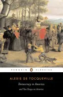 Demokrácia Amerikában és két esszé Amerikáról - Democracy in America and Two Essays on America