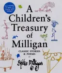 Milligan gyermekkincstára - Klasszikus történetek és versek Spike Milligan-től - Children's Treasury of Milligan - Classic Stories and Poems by Spike Milligan