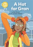 Reading Champion: A Hat for Gran - Independent Reading Yellow 3