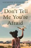 Ne mondd, hogy félsz! - Don't Tell Me You're Afraid