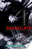 Asszimiláció: Az ipari zene kritikai története - Assimilate: A Critical History of Industrial Music