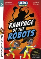 Olvassa el az Oxforddal: Hősök Akadémiája: A robotok tombolása - Read with Oxford: Stage 6: Hero Academy: Rampage of the Robots