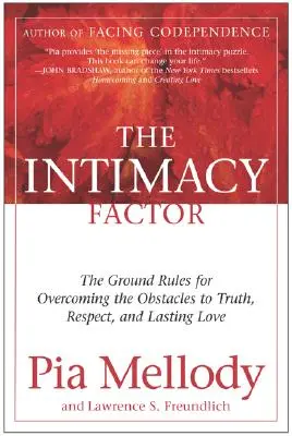 Az intimitási tényező: Az alapszabályok az igazság, a tisztelet és a tartós szerelem akadályainak leküzdéséhez - The Intimacy Factor: The Ground Rules for Overcoming the Obstacles to Truth, Respect, and Lasting Love