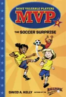 MVP #2: A futballmeglepetés - MVP #2: The Soccer Surprise