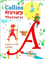 Primary Thesaurus - Illusztrált szinonimaszótár 7+ korosztály számára - Primary Thesaurus - Illustrated Thesaurus for Ages 7+