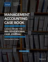 Vezetői számviteli esetkönyv: Cases from the Ima Educational Case Journal - Management Accounting Case Book: Cases from the Ima Educational Case Journal