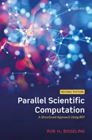 Párhuzamos tudományos számítás: A Structured Approach Using Bsp - Parallel Scientific Computation: A Structured Approach Using Bsp